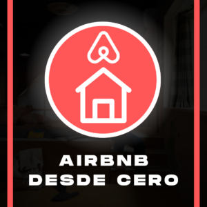 Curso¿Cómo Empezar en Airbnb desde Cero?