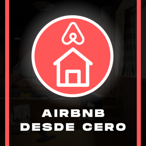 Curso¿Cómo Empezar en Airbnb desde Cero?